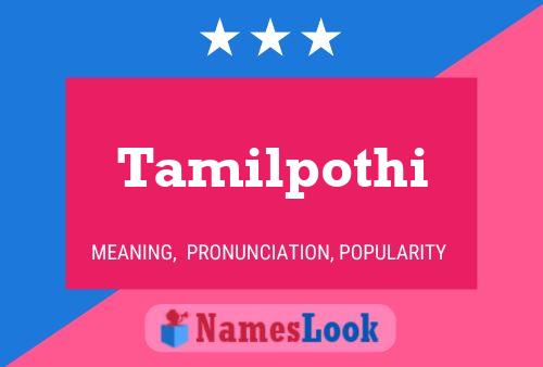 Affiche de nom Tamilpothi