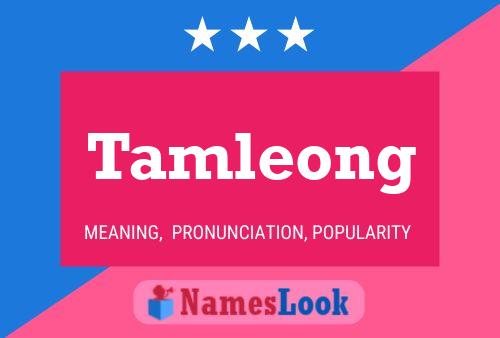 Affiche de nom Tamleong