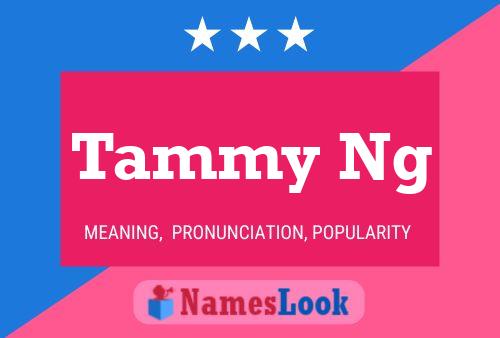 Affiche de nom Tammy Ng