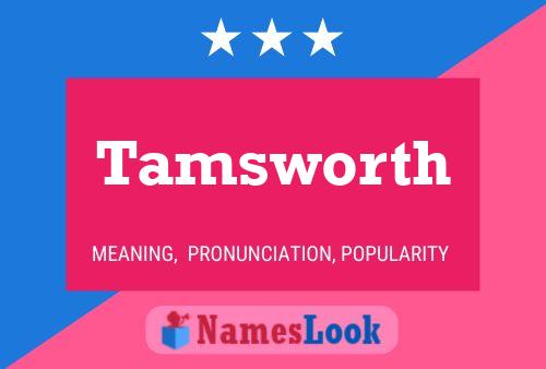 Affiche de nom Tamsworth