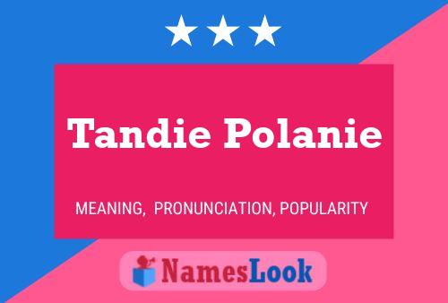 Affiche de nom Tandie Polanie