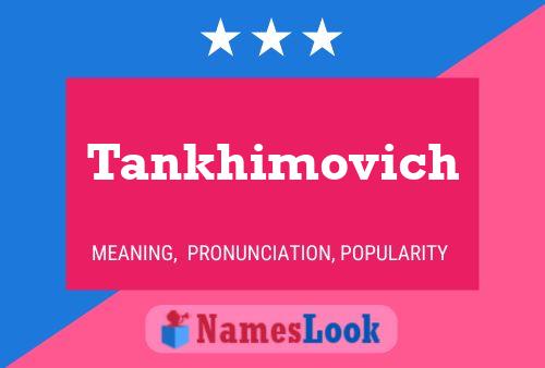 Affiche de nom Tankhimovich