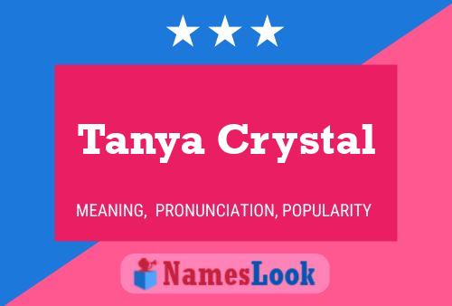 Affiche de nom Tanya Crystal