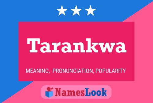 Affiche de nom Tarankwa