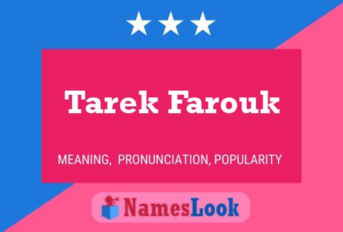 Affiche de nom Tarek Farouk