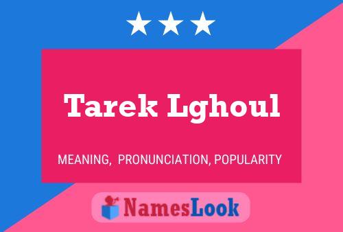 Affiche de nom Tarek Lghoul