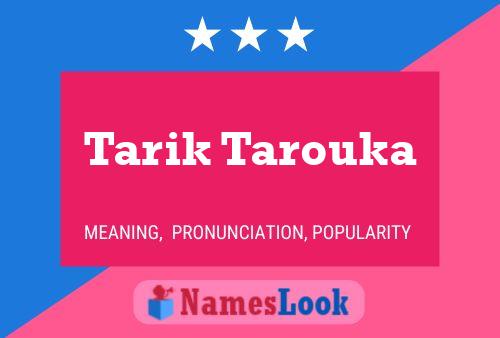 Affiche de nom Tarik Tarouka