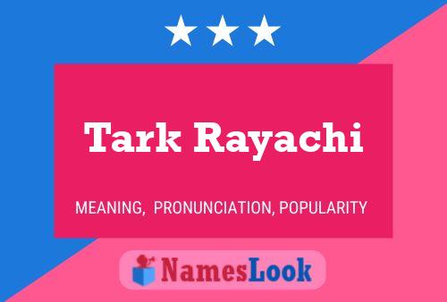 Affiche de nom Tark Rayachi