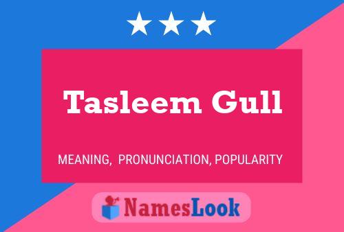 Affiche de nom Tasleem Gull