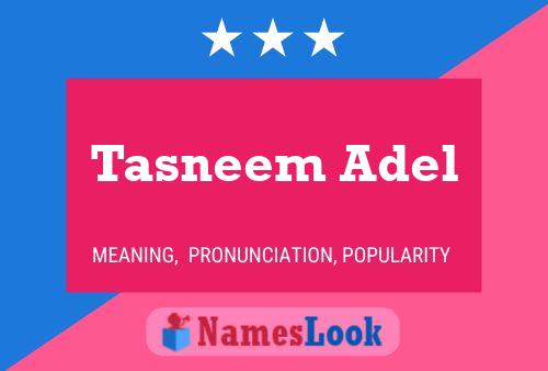 Affiche de nom Tasneem Adel