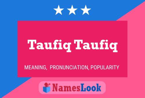 Affiche de nom Taufiq Taufiq