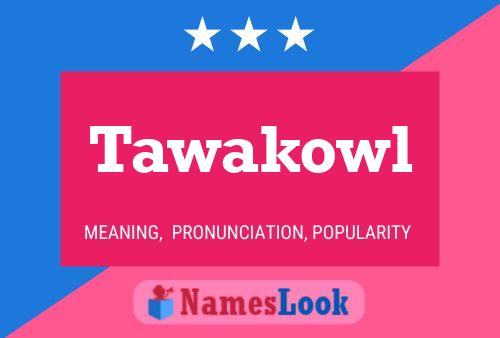 Affiche de nom Tawakowl