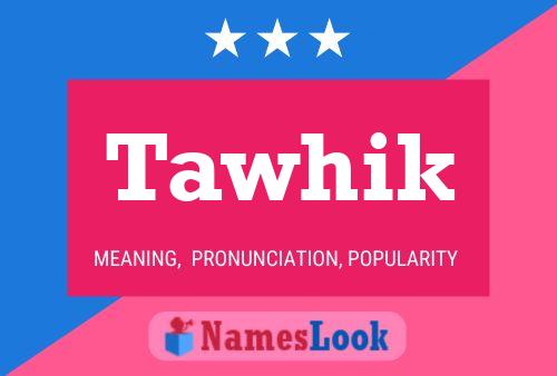 Affiche de nom Tawhik