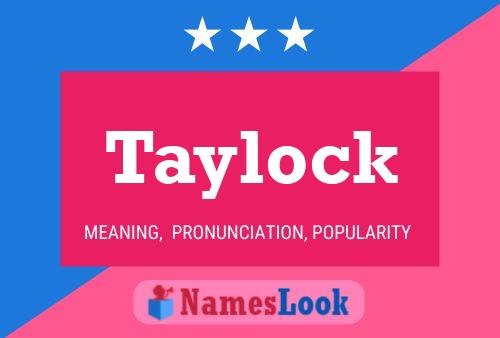 Affiche de nom Taylock