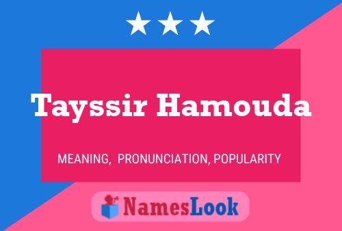 Affiche de nom Tayssir Hamouda