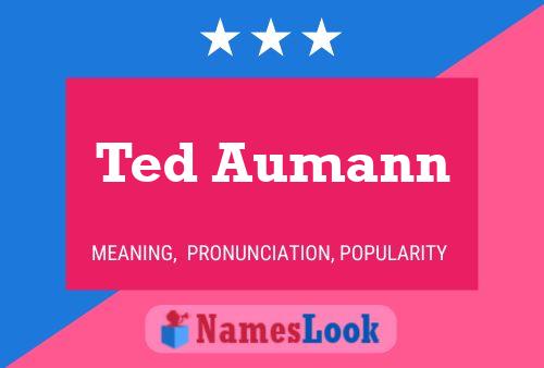 Affiche de nom Ted Aumann