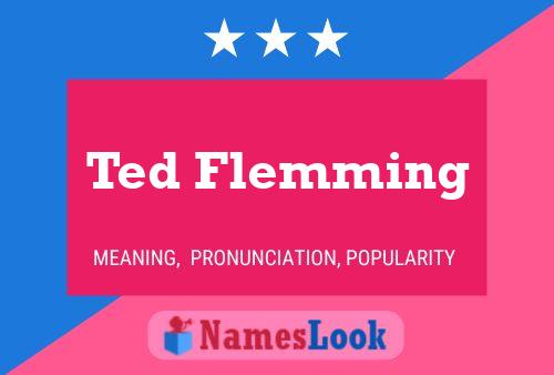 Affiche de nom Ted Flemming