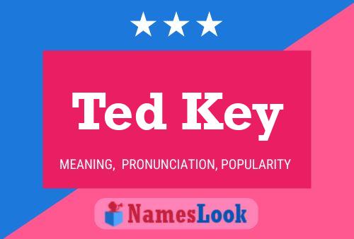 Affiche de nom Ted Key