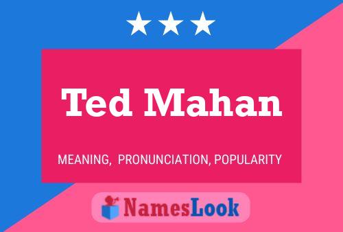 Affiche de nom Ted Mahan