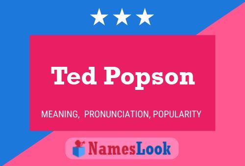 Affiche de nom Ted Popson