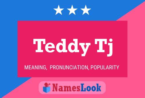 Affiche de nom Teddy Tj