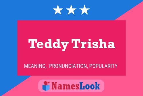 Affiche de nom Teddy Trisha