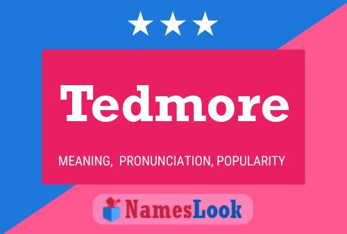 Affiche de nom Tedmore