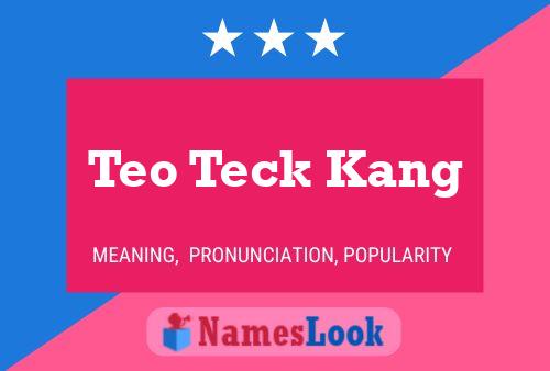 Affiche de nom Teo Teck Kang