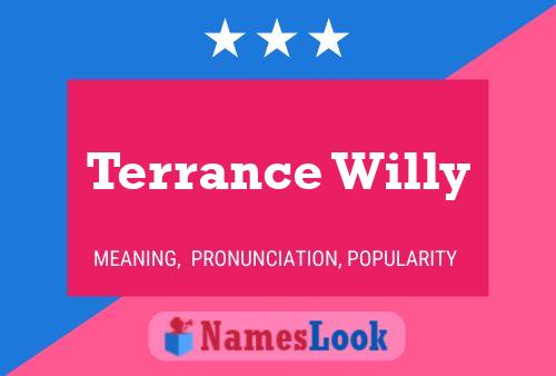 Affiche de nom Terrance Willy