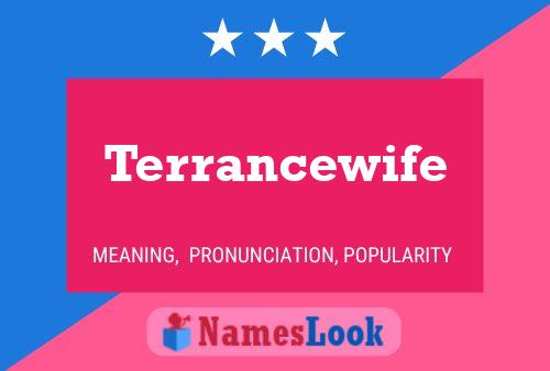 Affiche de nom Terrancewife