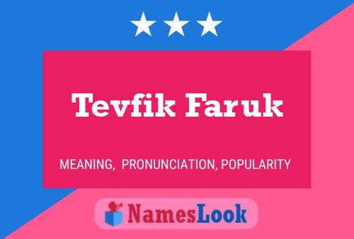 Affiche de nom Tevfik Faruk