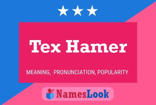 Affiche de nom Tex Hamer