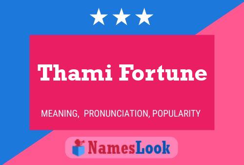 Affiche de nom Thami Fortune