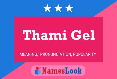 Affiche de nom Thami Gel