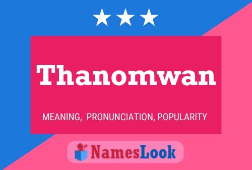 Affiche de nom Thanomwan