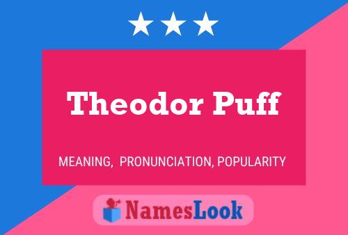 Affiche de nom Theodor Puff