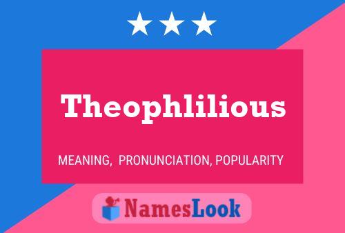 Affiche de nom Theophlilious