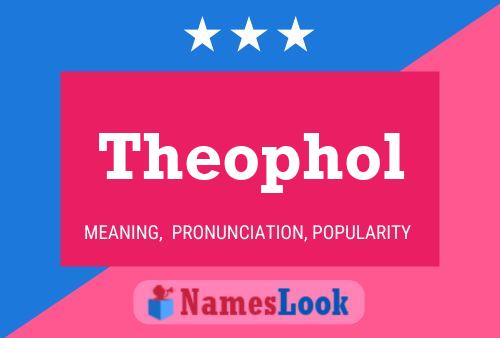 Affiche de nom Theophol