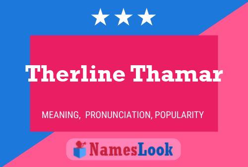 Affiche de nom Therline Thamar