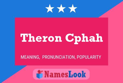 Affiche de nom Theron Cphah