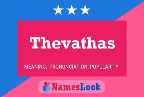 Affiche de nom Thevathas