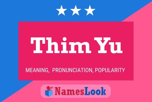 Affiche de nom Thim Yu