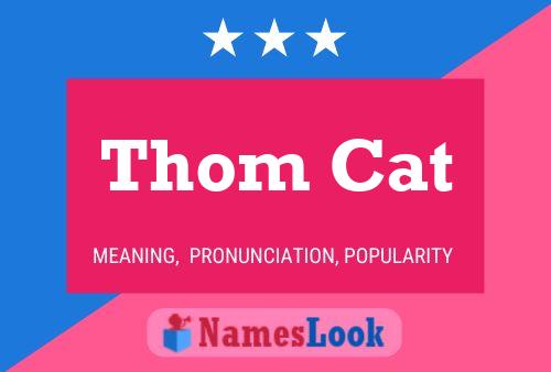 Affiche de nom Thom Cat