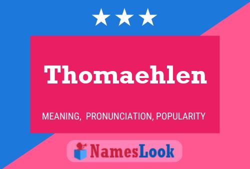 Affiche de nom Thomaehlen