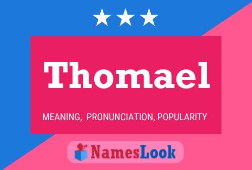 Affiche de nom Thomael