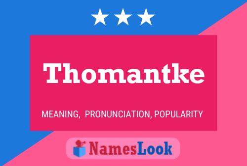 Affiche de nom Thomantke