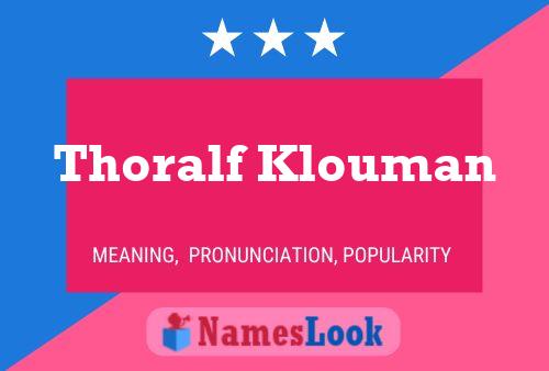 Affiche de nom Thoralf Klouman