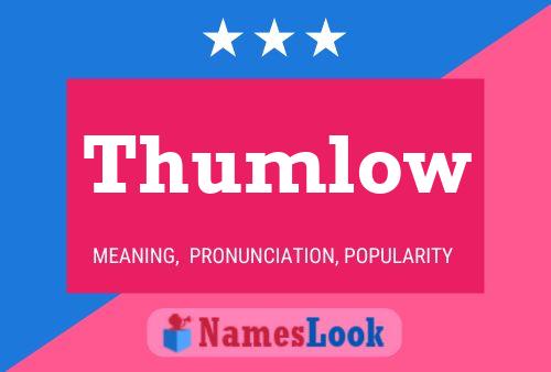 Affiche de nom Thumlow