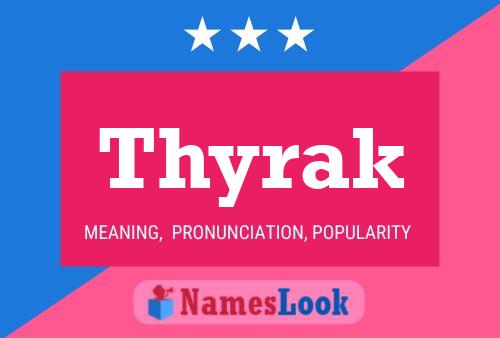 Affiche de nom Thyrak