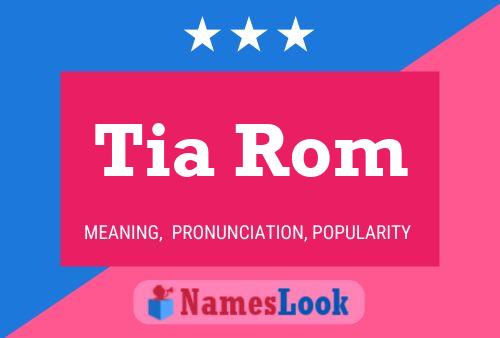 Affiche de nom Tia Rom